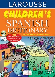 Goyal Saab Foreign Language Dictionaries Spanish - English / English - Spanish Larousse Children Spanish Dictionary with Interactive CD Rom